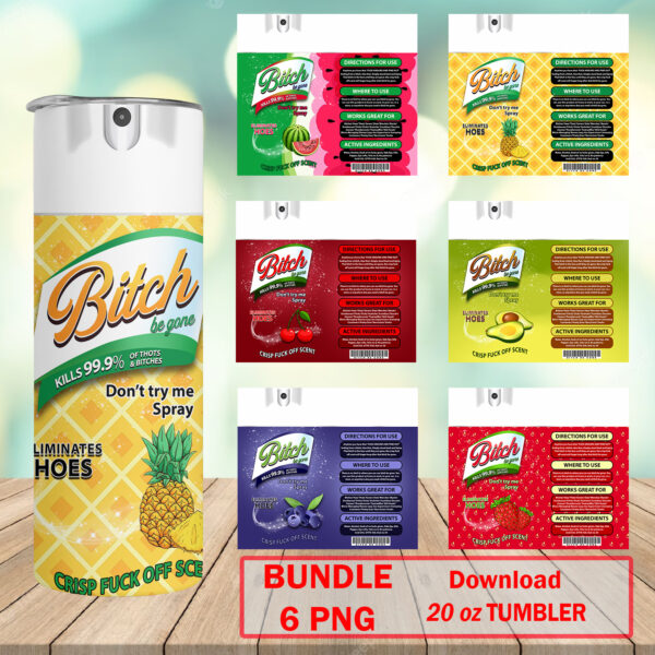 B*tch Be Gone Fruit PNG, Tumbler Wrap PNG, B*tch Spray Tumbler Designs, Eliminates Hoes, Crisp F*ck Off Scent, Digital Instant Download PNG