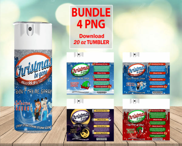 Bundle 4 Design Christmas Be Gone Spray Tumbler, Christmas Eliminates Cheers PNG, Crisp Stink Stank Stunk Scent, Tumbler PNG, Tumbler Design
