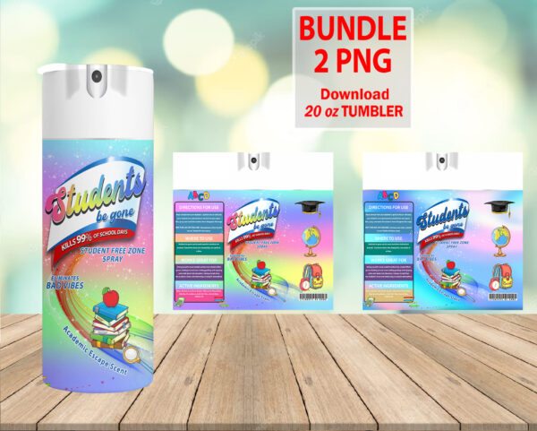 Students Be Gone Spray PNG, Skinny Straight Sublimation Tumbler Wrap, Academic Escape Scent, Student Spray, Tumbler PNG, Digital Download
